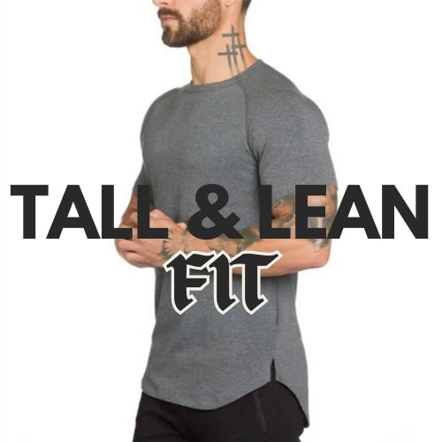 Tall and Lean Fit